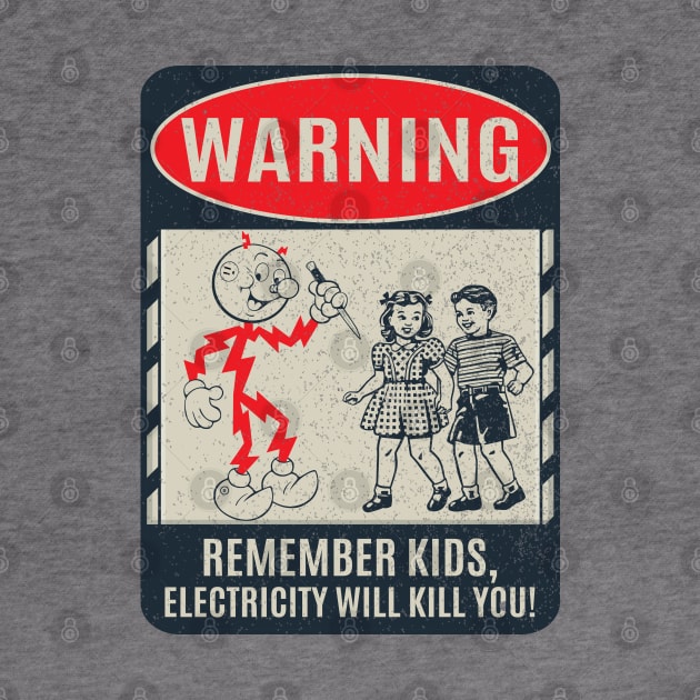 CIPS Vintage Sign - Electricity will kill you by Alema Art